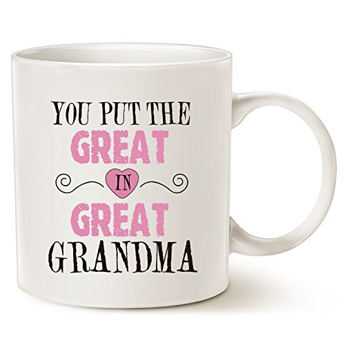 Mothers Day Gifts Christmas Gifts Grandma Coffee Mug - You Put the Great in Great Grandma - Best Birthday Presents for Your Grandma, Grandmother or Even Your Mom, Cup White, 11 Oz Mothers Day Gifts Christmas Gifts Grandma Coffee Mug - You Put the Great in Great Grandma - Best Birthday Presents for Your Grandma, Grandmother or Even Your Mom, Cup White, 11 Oz