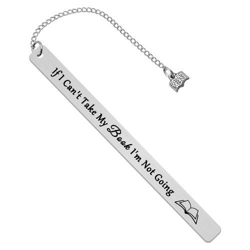Bookmark for Book Lovers Bookworm Gifts If I Can't Take My Book I'm Not Going Bookmark Librarian Gift Bookish Gift for Reader Writer Graduation Christmas Birthday Gifts