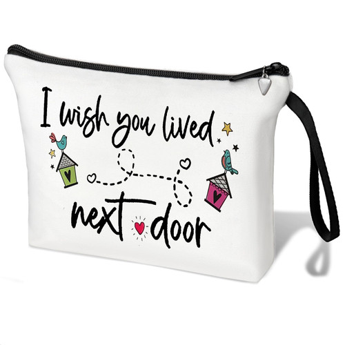 Wish You Lived Next Door Best Friend Makeup Bag Besties Cosmetic Bags Long Distance Friendship Gifts for Women,Long Distance Friends Moving Away Gifts (White wish live) Wish You Lived Next Door Best Friend Makeup Bag Besties Cosmetic Bags Long Distance Friendship Gifts for Women,Long Distance Friends Moving Away Gifts (White wish live)