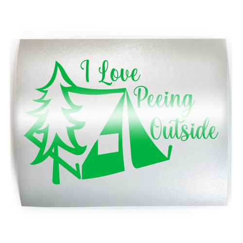 I LOVE PEEING OUTSIDE Funny Tent - PICK COLOR & SIZE - Hiker Camping Hiking Backpacking Vinyl Decal Sticker F