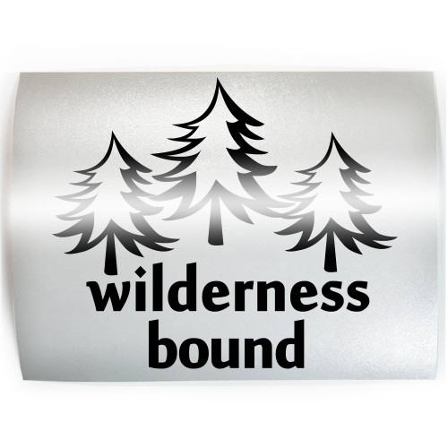 WILDERNESS BOUND Trees - PICK COLOR & SIZE - Camping Hiking Vinyl Decal Sticker B