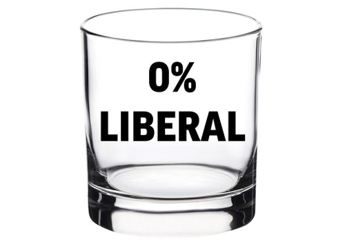 Funny 0% Liberal Conservative Republican Old Fashioned Whiskey Glass Drinking Cup Gift For Conservative or Republican