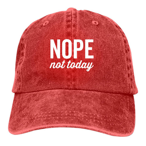 Nope Not Today Baseball Cap Vintage Adjustable Washed Hats Twill Plain Cowboy Hats Denim Dad Hat for Men Women Boy Girl Red