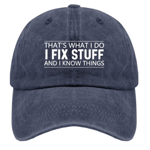 Baseball Caps That's What I Do I FIX Stuff and I Know Things Baseball Caps for Women Funny Dad Hat Adjustable Navy Blue Baseball Caps That's What I Do I FIX Stuff and I Know Things Baseball Caps for Women Funny Dad Hat Adjustable Navy Blue