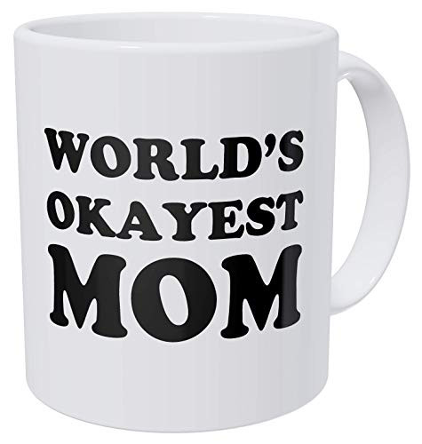 della Pace World's Okayest Mom, Mothers Day 11 Ounces Funny Coffee Mug Gag Gift