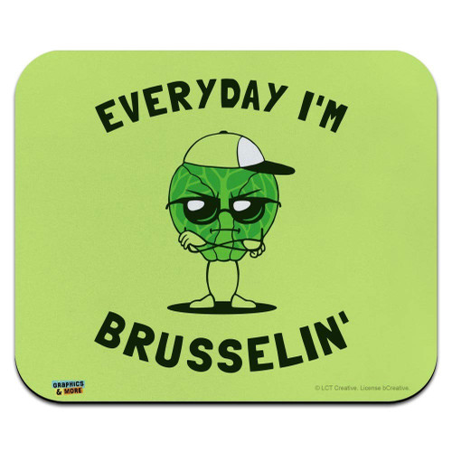 Everyday I'm Brusselin' Brussels Sprouts Hustling Funny Humor Low Profile Thin Mouse Pad Mousepad