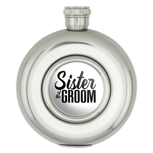 Sister of the Groom Wedding Round Stainless Steel 5oz Hip Drink Flask