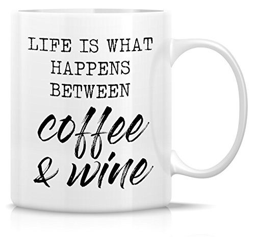 Retreez Funny Mug - Life is What Happens Between Coffee & Wine 11 Oz Ceramic Coffee Mugs - Funny, Sarcasm, Sarcastic, Inspirational birthday gifts for friends, coworkers, siblings, dad or mom. Retreez Funny Mug - Life is What Happens Between Coffee & Wine 11 Oz Ceramic Coffee Mugs - Funny, Sarcasm, Sarcastic, Inspirational birthday gifts for friends, coworkers, siblings, dad or mom.