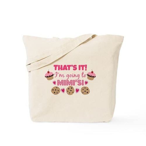 CafePress That's It! I'm Going To Mimi's! Tote Bag Canvas Tote Shopping Bag