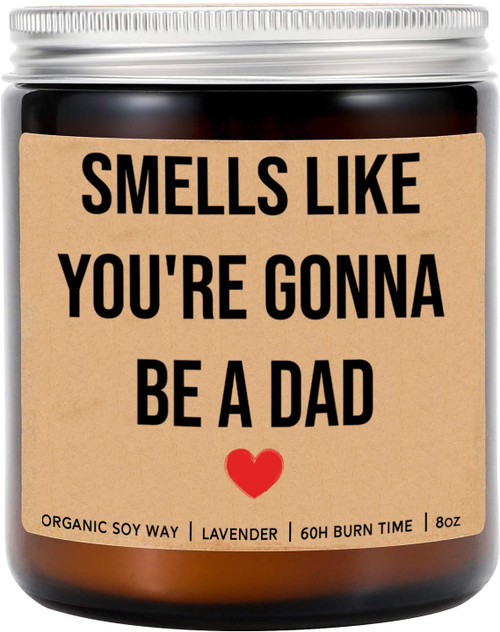 Smells Like You're Gonna Be A Dad Candle - Pregnancy Announcement Candle - Promoted Dad Candle - Baby Announcement Candle - Boyfriend- Husband Becomes Dad- Lavender Scented Candles - Soy Wax Candle Smells Like You're Gonna Be A Dad Candle - Pregnancy Announcement Candle - Promoted Dad Candle - Baby Announcement Candle - Boyfriend- Husband Becomes Dad- Lavender Scented Candles - Soy Wax Candle