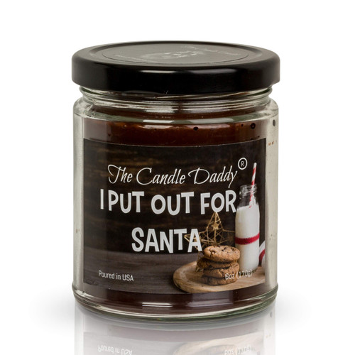 I Put Out for Santa Funny Christmas Candle - Chocolate Chip Cookie Scented Candle - Hand Poured in USA - 6oz