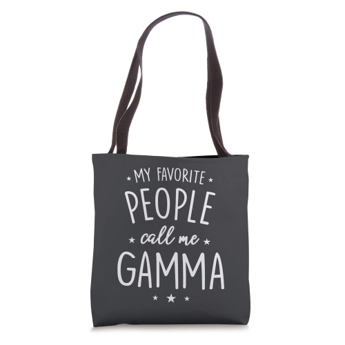 Gamma Gift: My Favorite People Call Me Gamma Tote Bag Gamma Gift: My Favorite People Call Me Gamma Tote Bag