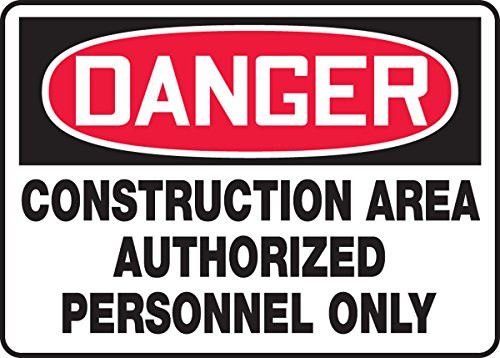 Accuform MCRT134VS Adhesive Vinyl Sign, Legend"Danger Construction Area Authorized Personnel ONLY", 10" Length x 14" Width x 0.004" Thickness, Red/Black on White