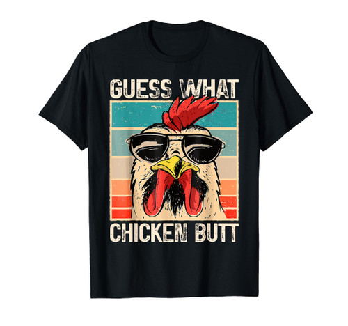 Guess What Chicken Butt | Funny Chicken Meme T-Shirt