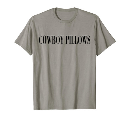 Cowboy Pillows Western Country Southern Cowgirls Women Men T-Shirt