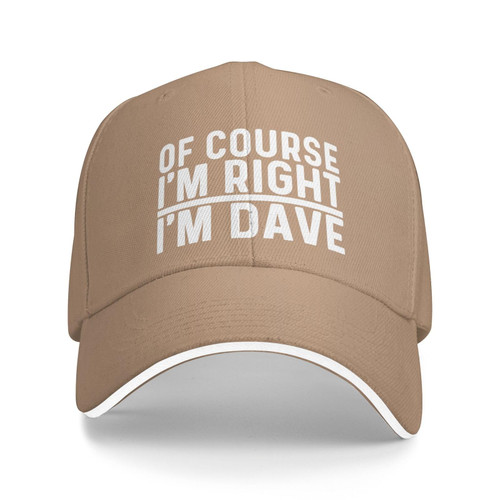 of Course I'm Right I'm Dave Hat for Men Baseball Hats Vintage Hats Natural