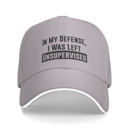 in My Defense I was Left for Unsupervised Baseball Cap Funny Fun Trucker Hat Gray