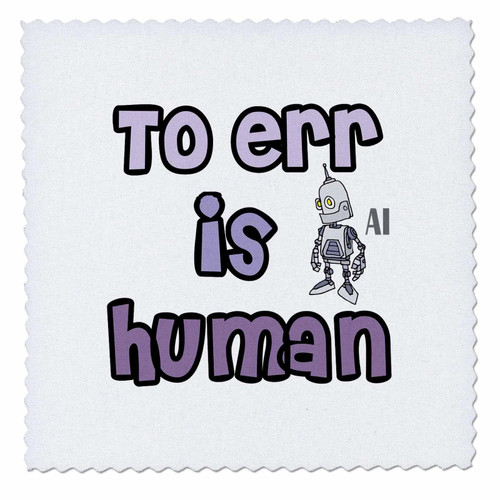 3dRose Cool Funny AI Artificial Intelligence to ERR is Human Robot... - Quilt Squares (qs-381927-3)