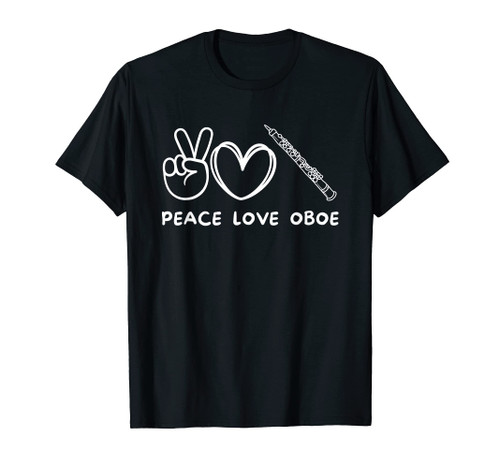 Peace, Love Oboe Retro Oboe Lover Oboe Player Oboes Music T-Shirt