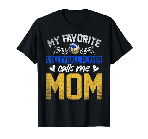 Sport My Favorite Volleyball Player Calls Me Mom Volleyball T-Shirt Sport My Favorite Volleyball Player Calls Me Mom Volleyball T-Shirt