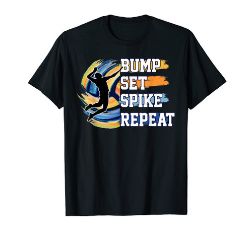 Bump Set Spike Repeat Volleyball Beach University Teen Girl T-Shirt Bump Set Spike Repeat Volleyball Beach University Teen Girl T-Shirt