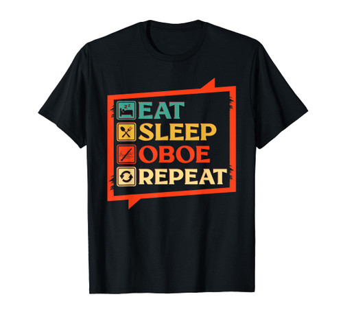Eat Sleep Oboe Repeat Funny Orchestra Music Oboist Men Women T-Shirt Eat Sleep Oboe Repeat Funny Orchestra Music Oboist Men Women T-Shirt