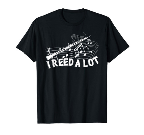 I Reed A Lot Funny Oboe Player Music Oboist Men Women T-Shirt I Reed A Lot Funny Oboe Player Music Oboist Men Women T-Shirt