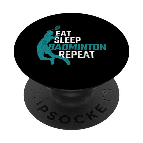 Badminton Player Eat Sleep Badminton Repeat Shuttlecock PopSockets Standard PopGrip