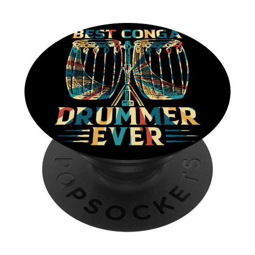 Best Conga Drummer Ever - Conga Instrument Conga Musician PopSockets Swappable PopGrip