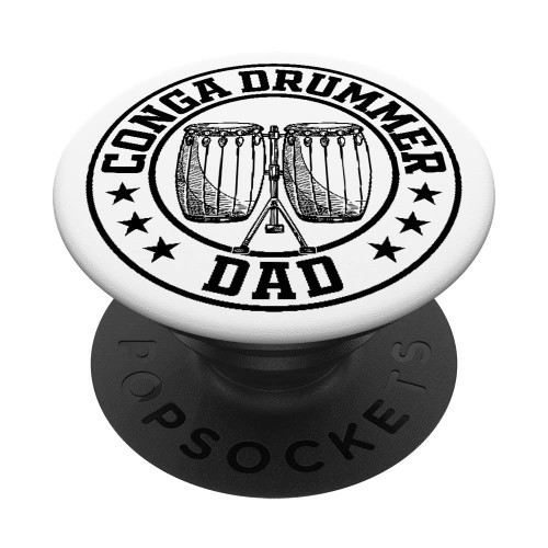 Conga Drummer Dad Conga Instrument Conga Drum Play Conga Dad PopSockets Swappable PopGrip