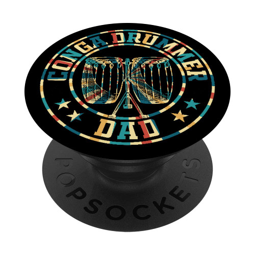 Conga Drummer Dad Conga Musician Conga Drum Player Conga Dad PopSockets Swappable PopGrip