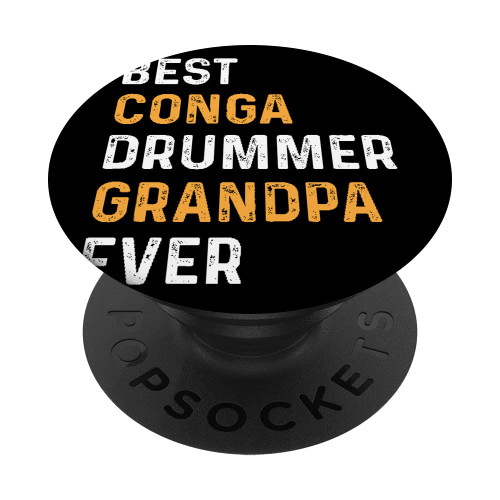 Grandpa Conga Musician - Best Conga Drummer Grandpa Ever PopSockets Swappable PopGrip