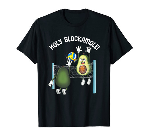 Holy Blockamole! Guacamole Player Blocker Volleyball T-Shirt