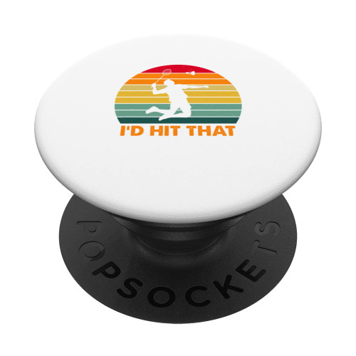 I'd Hit That Badminton Shuttlecock Badminton Player Sport PopSockets Swappable PopGrip
