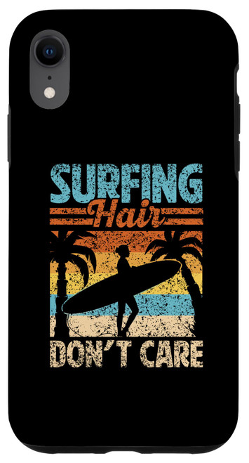 iPhone XR Surfing Hair Don't Care Surfboard Surfer Surf Surfing Case