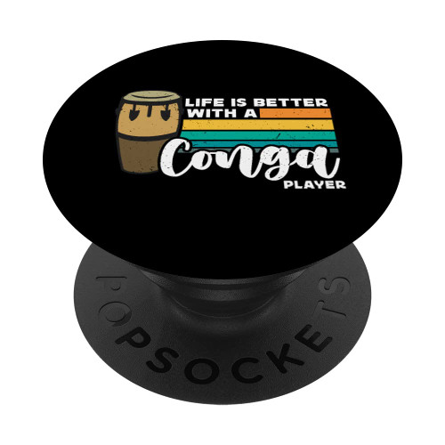 Life Is Better With A Retro Drummer Musical Instrument Conga PopSockets Swappable PopGrip