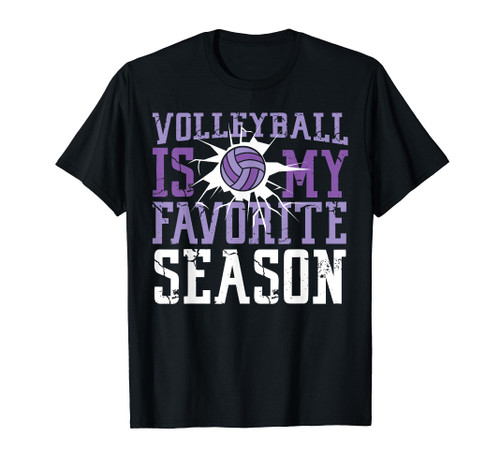 Volleyball Player Team Volleyball Is My Favorite Season T-Shirt