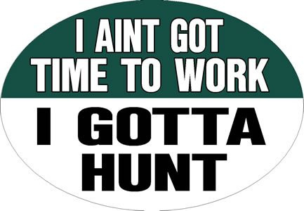 Knockout 690.7 'I Aint Got Time to Work I Gotta Hunt' Hitch Cover