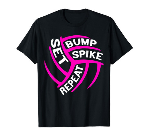 Funny Girls Volleyball Quote Bump Set Spike Repeat Pink Cool T-Shirt Funny Girls Volleyball Quote Bump Set Spike Repeat Pink Cool T-Shirt