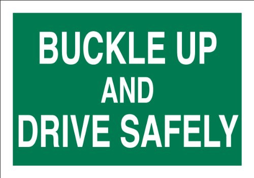 Brady 70230 Premium Fiberglass Traffic Sign: Industrial, 14" X 20", Legend "Buckle Up And Drive Safely"