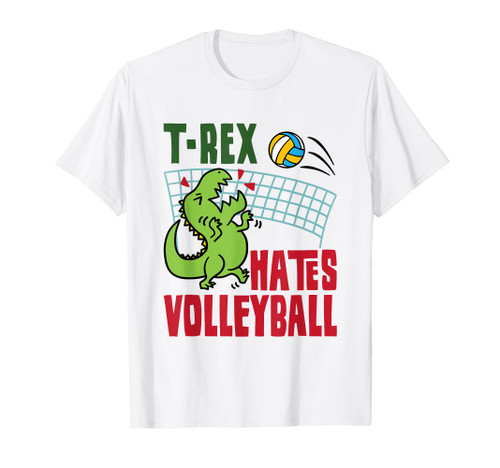 T-Rex Hates Volleyball TRex Dinosaur Funny Short Arms Meme T-Shirt T-Rex Hates Volleyball TRex Dinosaur Funny Short Arms Meme T-Shirt
