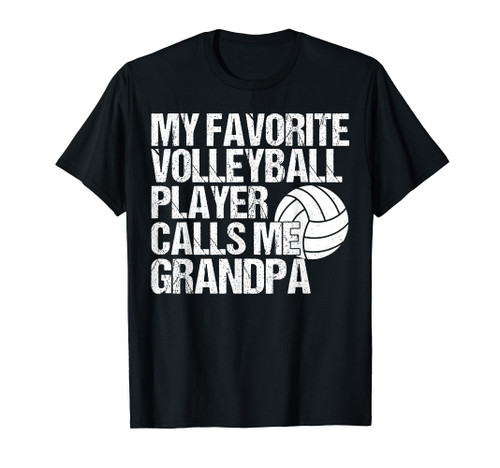 my favorite volleyball player calls me grandpa volleyball T-Shirt
