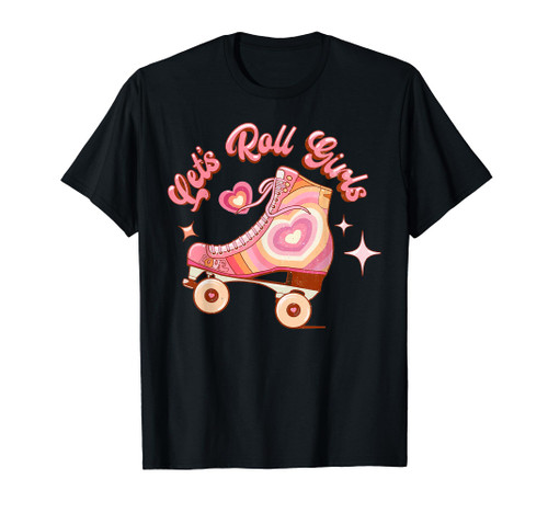 Let's Roll Girls Roller Girl Roller Skating Roller Skate T-Shirt