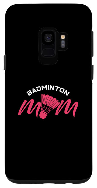 Galaxy S9 Badminton Player Mom Shuttlecock Sports Racket Coach Team Case
