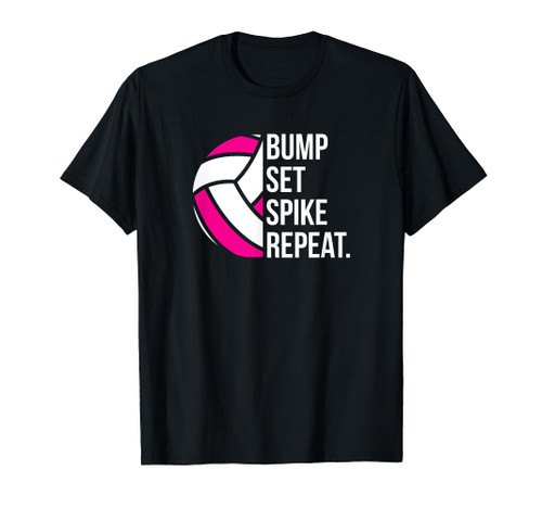 Bump Set Spike Repeat tee shirt gift volleyball player coach Bump Set Spike Repeat tee shirt gift volleyball player coach