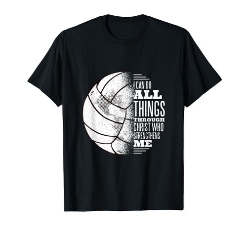 Christian Volleyball I Can Do All Things Through Christ T-Shirt