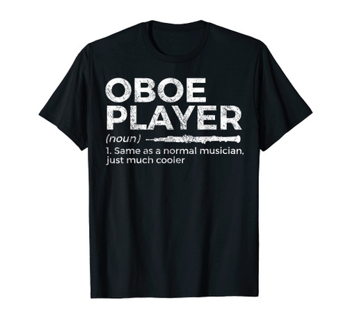 Funny Oboe Player Definition Funny Oboe T-Shirt