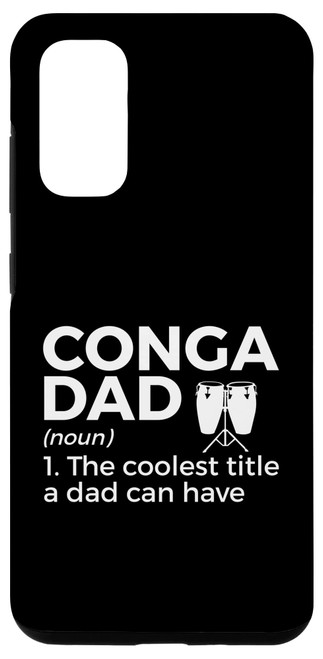 Galaxy S20 Conga Dad Definition Conga Player Case