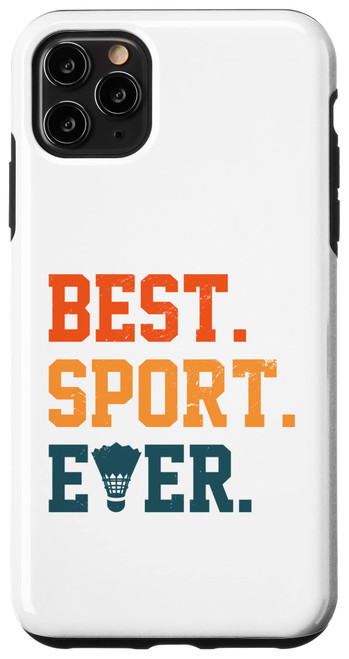 iPhone 11 Pro Max Best Sports Ever Badminton Player Shuttlecock Sports Smash Case
