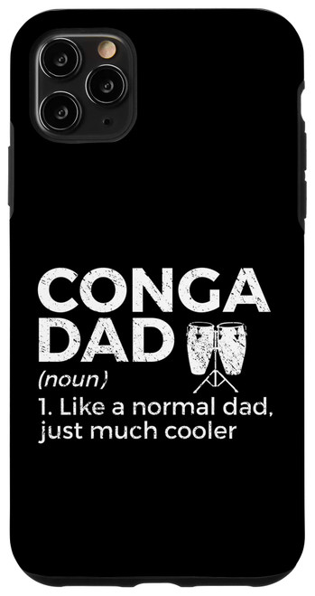 iPhone 11 Pro Max Conga Dad Definition Conga Player Case